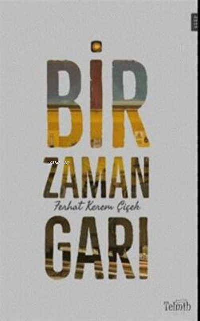 Bir Zaman Garı - Ferhat Kerem Çiçek | Yeni ve İkinci El Ucuz Kitabın A