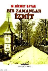 Bir Zamanlar İzmit - Mehmet Hikmet Bayar | Yeni ve İkinci El Ucuz Kita