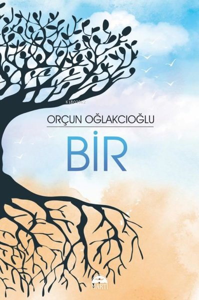 Bir - Orçun Oğlakcıoğlu | Yeni ve İkinci El Ucuz Kitabın Adresi