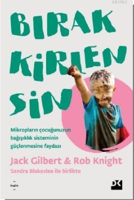 Bırak Kirlensin - Jack Gilbert | Yeni ve İkinci El Ucuz Kitabın Adresi