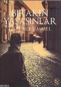 Bırakın Yaşasınlar - J. Mario Simmel | Yeni ve İkinci El Ucuz Kitabın 