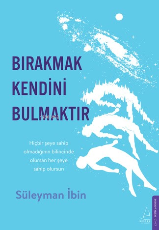 Bırakmak Kendini Bulmaktır - Süleyman İbin | Yeni ve İkinci El Ucuz Ki