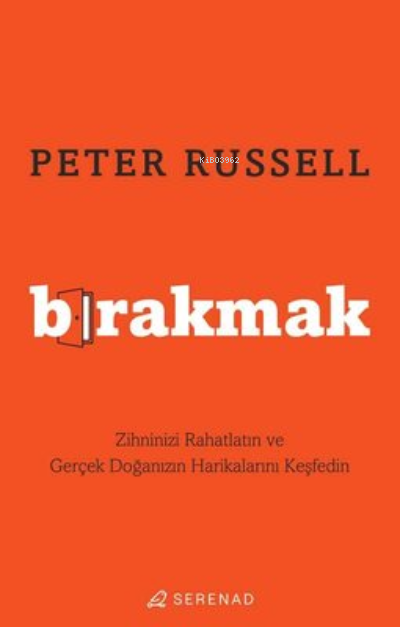 Bırakmak - Peter Russell | Yeni ve İkinci El Ucuz Kitabın Adresi