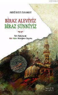 Biraz Aleviyiz Biraz Sünniyiz - Abdülkadir Kahraman | Yeni ve İkinci E