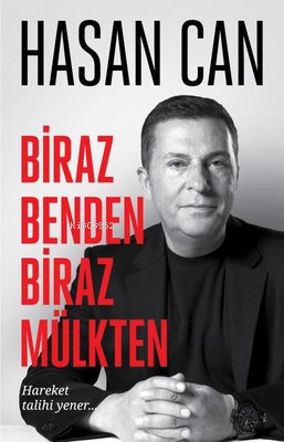 Biraz Benden Biraz Mülkten - Hasan Can | Yeni ve İkinci El Ucuz Kitabı