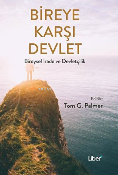 Bireye Karşı Devlet - Tom G. Palmer | Yeni ve İkinci El Ucuz Kitabın A