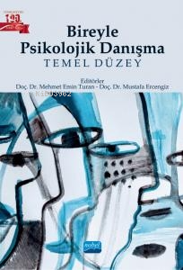 Bireyle Psikolojik Danışma - Temel Düzey - Mehmet Emin Turan | Yeni ve