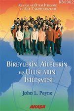 Bireylerin Ailelerin ve Ulusların İyileşmesi - John L. Payne | Yeni ve