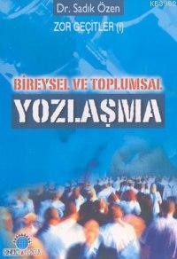 Bireysel ve Toplumsal Yozlaşma - Sadık Özen | Yeni ve İkinci El Ucuz K