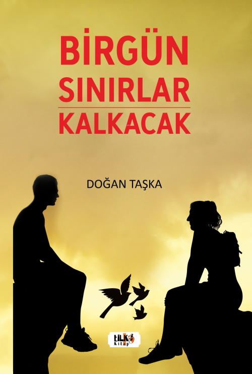 Birgün Sınırlar Kalkacak - Doğan Taşka | Yeni ve İkinci El Ucuz Kitabı