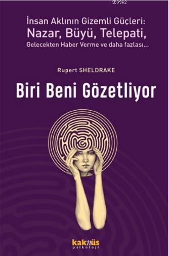 Biri Beni Gözetliyor - Rupert Sheldrake | Yeni ve İkinci El Ucuz Kitab