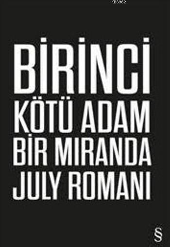 Birinci Kötü Adam - Miranda July | Yeni ve İkinci El Ucuz Kitabın Adre