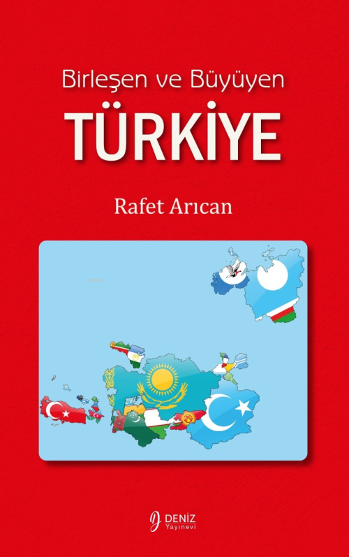 Birleşen Ve Büyüyüyen Türkiye - Rafet Arıcan | Yeni ve İkinci El Ucuz 