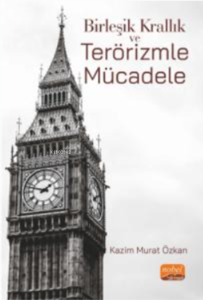 Birleşik Krallık ve Terörizmle Mücadele - Kazim Murat Özkan | Yeni ve 