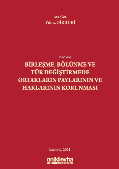 Birleşme, Bölünme ve Tür Değiştirmede Ortakların Paylarının ve Hakları