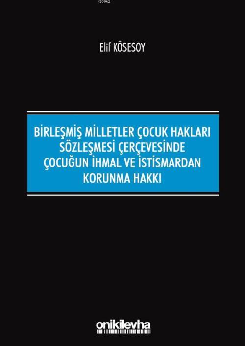 Birleşmiş Milletler Çocuk Hakları Sözleşmesi Çerçevesinde Çocuğun İhma