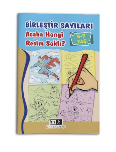 Birleştir Sayıları Acaba Hangi Resim Saklı ? 5-7 Yaş - Mahmut Yılmaz |