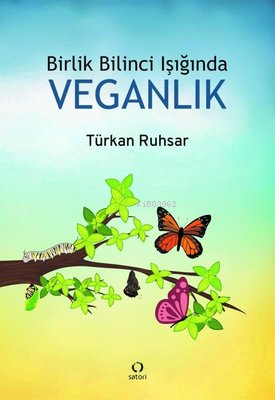 Birlik Bilinci Işığında Veganlık - Türkan Ruhsar | Yeni ve İkinci El U