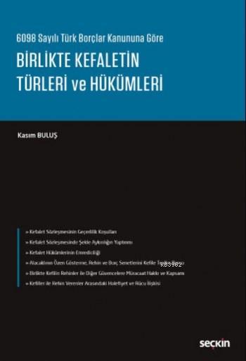 Birlikte Kefaletin Türleri ve Hükümleri - Kasım Buluş | Yeni ve İkinci