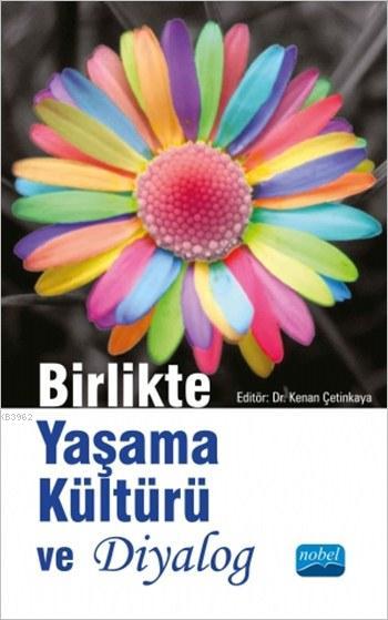 Birlikte Yaşama Kültürü ve Diyalog - Leonard J. Swidler Reuven Firesto