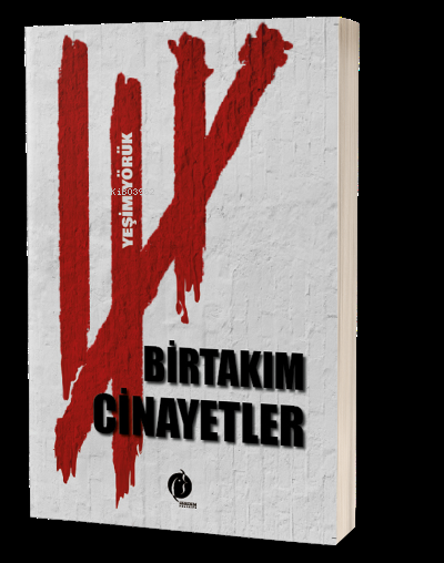 Birtakım Cinayetler - Yeşim Yörük | Yeni ve İkinci El Ucuz Kitabın Adr