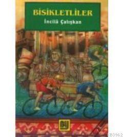 Bisikletliler - İncilâ Çalışkan | Yeni ve İkinci El Ucuz Kitabın Adres