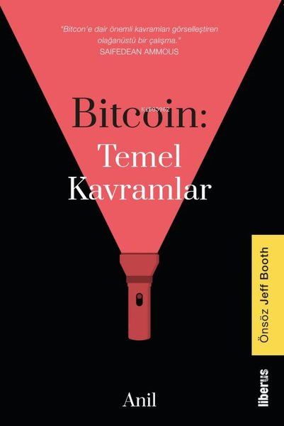 Bitcoin: Temel Kavramlar - Anil | Yeni ve İkinci El Ucuz Kitabın Adres