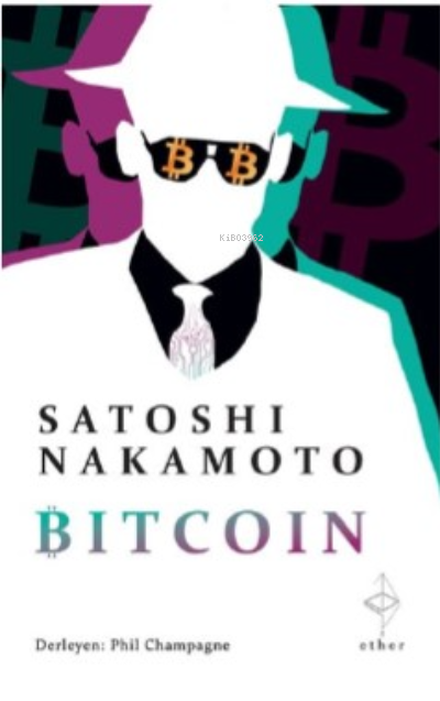 Bitcoin - Satoshi Nakamoto | Yeni ve İkinci El Ucuz Kitabın Adresi