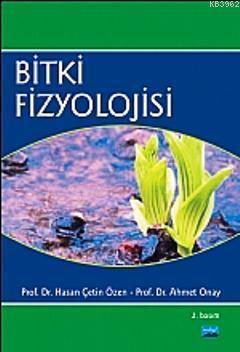 Bitki Fizyolojisi - Ahmet Onay Hasan Çetin Özen Hasan Çetin Özen Ahmet