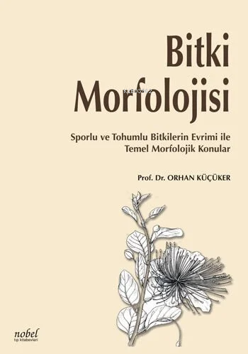 Bitki Morfolojisi - Orhan Küçüker | Yeni ve İkinci El Ucuz Kitabın Adr