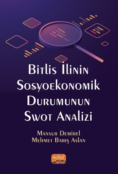 Bitlis İlinin Sosyoekonomik Durumunun Swot Analizi - Mansur Demirel | 