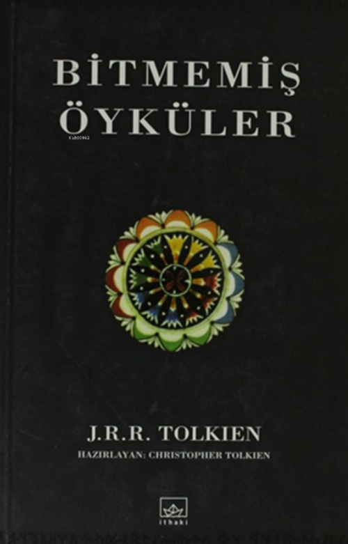 Bitmemiş Öyküler - J. R. R. Tolkien | Yeni ve İkinci El Ucuz Kitabın A