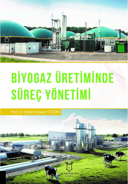 Biyogaz Üretiminde Süreç Yönetimi - Hasan Hüseyin Öztürk | Yeni ve İki