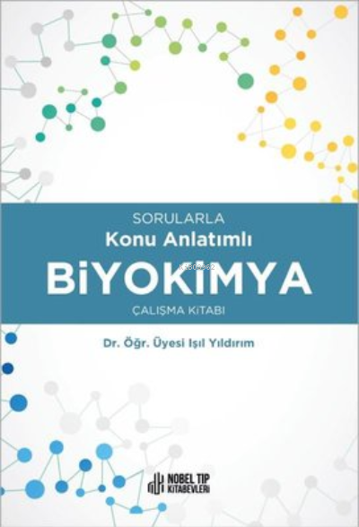 Biyokimya Çalışma Kitabı-Sorularla Konu Anlatımlı - Işıl Yıldırım | Ye