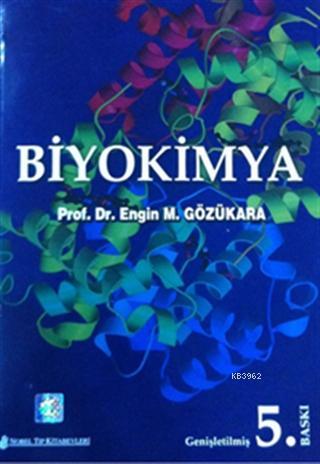 Biyokimya - Engin M. Gözükara | Yeni ve İkinci El Ucuz Kitabın Adresi