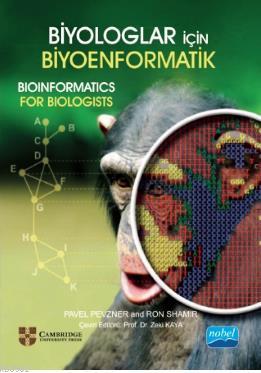 Biyologlar İçin Biyoenformatik - Pavel Pevzner Ron Shamir Pavel Pevzne