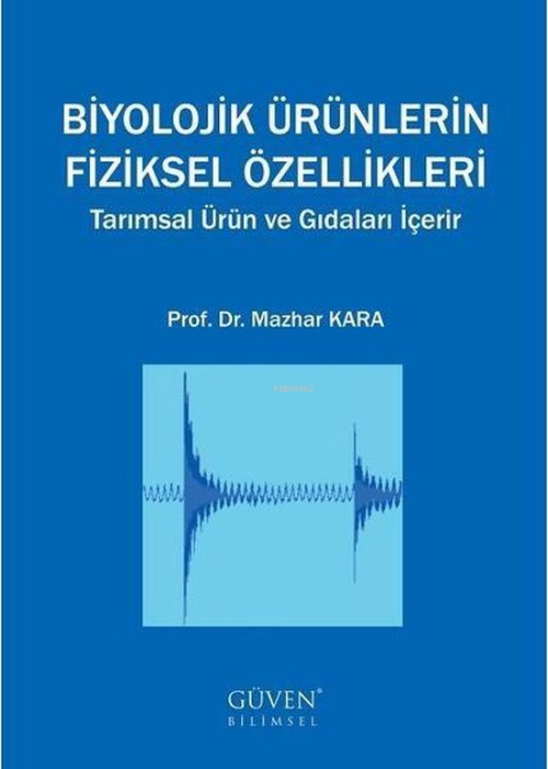 Biyolojik Ürünlerin Fiziksel Özellikleri-Tarımsal Ürün Ve Gıdaları İçe