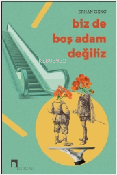 Biz de Boş Adam Değiliz - Erhan Genç | Yeni ve İkinci El Ucuz Kitabın 