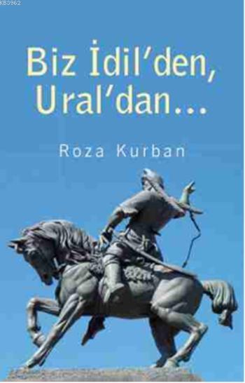 Biz İdil'den, Ural'dan... - Roza Kurban | Yeni ve İkinci El Ucuz Kitab