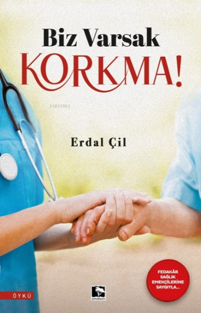 Biz Varsak Korkma! - Erdal Çil | Yeni ve İkinci El Ucuz Kitabın Adresi