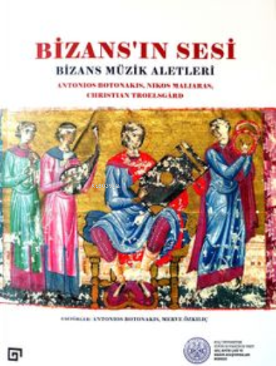 Bizans’ın Sesi Bizans Müzik Aletleri - Antonios Botonakis | Yeni ve İk