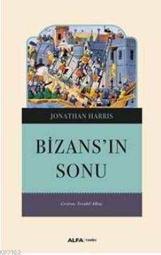 Bizans'ın Sonu - Jonathan Harris | Yeni ve İkinci El Ucuz Kitabın Adre