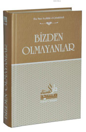 Bizden Olmayanlar (Ciltli, Şamua) - Ebu Muaz Seyfullah el-Çabukabadi |