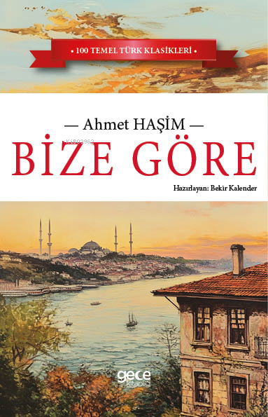 Bize Göre - Ahmet Haşim | Yeni ve İkinci El Ucuz Kitabın Adresi