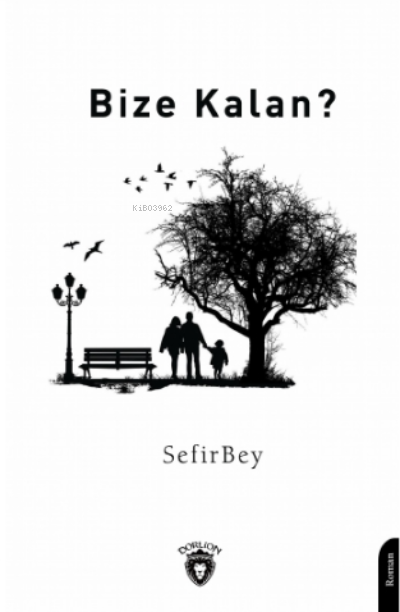 Bize Kalan ? - Sefirbey | Yeni ve İkinci El Ucuz Kitabın Adresi