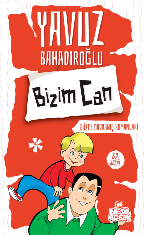 Bizim Can;Güzel Davranış Romanları - Yavuz Bahadıroğlu | Yeni ve İkinc