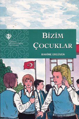 Bizim Çocuklar - Rahime Ergüven | Yeni ve İkinci El Ucuz Kitabın Adres