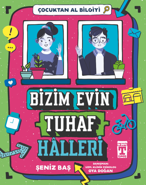 Bizim Evin Tuhaf Halleri - Çocuktan Al Bilgiyi - Şeniz Baş | Yeni ve İ