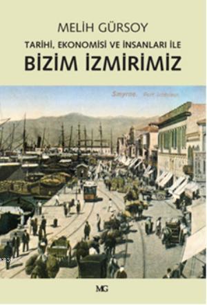 Bizim İzmirimiz - Melih Gürsoy | Yeni ve İkinci El Ucuz Kitabın Adresi