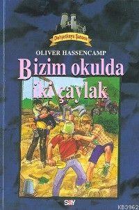 Bizim Okulda İki Çaylak - Oliver Hassencamp | Yeni ve İkinci El Ucuz K